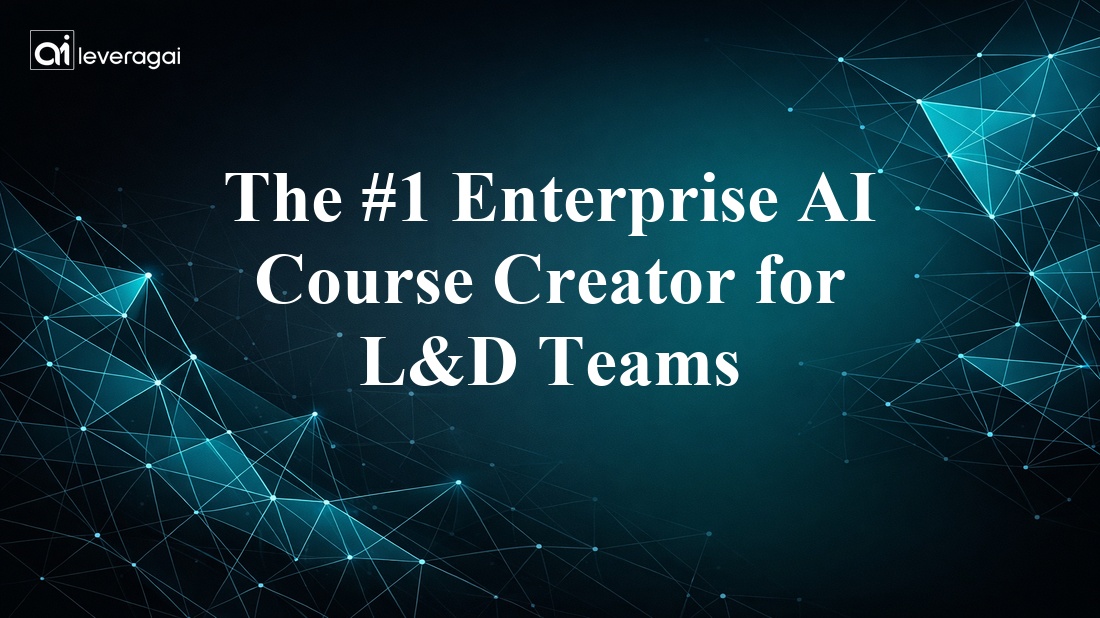 The #1 Enterprise AI Course Creator for L&D Teams