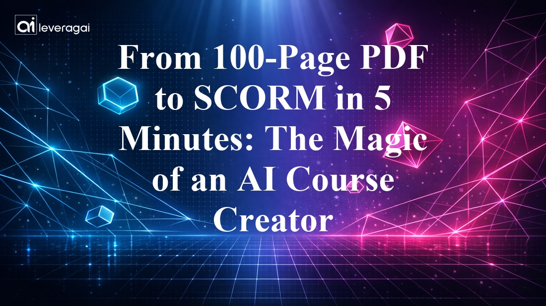 From 100-Page PDF to SCORM in 5 Minutes: The Magic of an AI Course Creator Banner