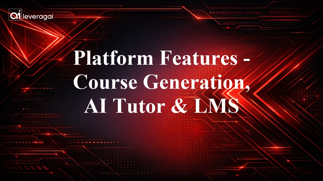 Platform Features - Course Generation, AI Tutor & LMS Banner
