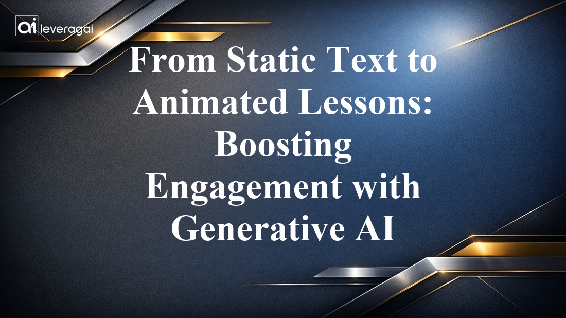 From Static Text to Animated Lessons: Boosting Engagement with Generative AI Banner