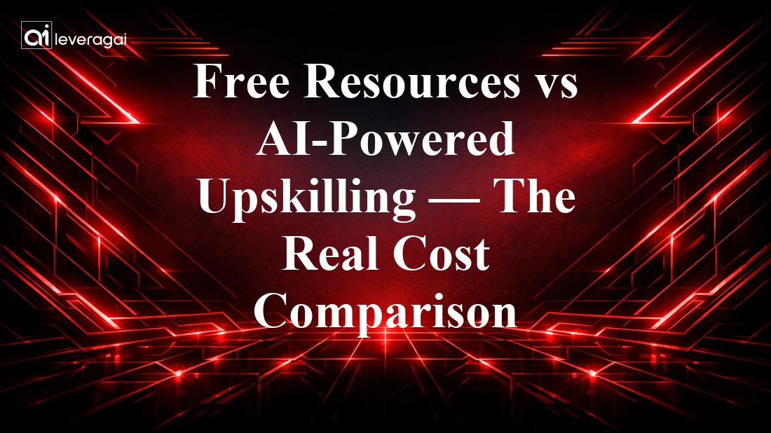 Free Resources vs AI-Powered Upskilling — The Real Cost Comparison Banner