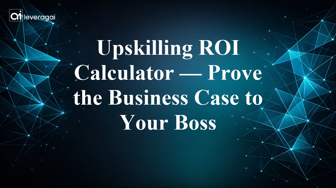 Upskilling ROI Calculator — Prove the Business Case to Your Boss Banner
