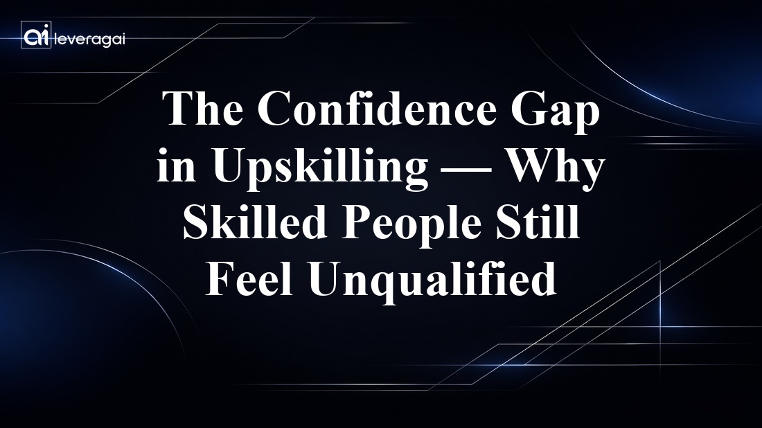 The Confidence Gap in Upskilling — Why Skilled People Still Feel Unqualified Banner