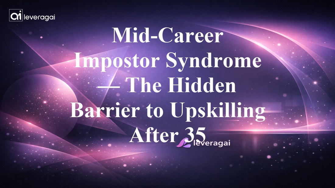 Mid-Career Impostor Syndrome — The Hidden Barrier to Upskilling After 35 Banner