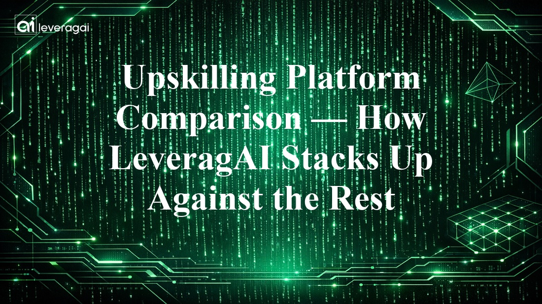 Upskilling Platform Comparison — How LeveragAI Stacks Up Against the Rest Banner